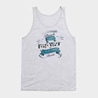 Beach Days for you in Clearwater - Florida (Dark lettering t-shirts) Tank Top